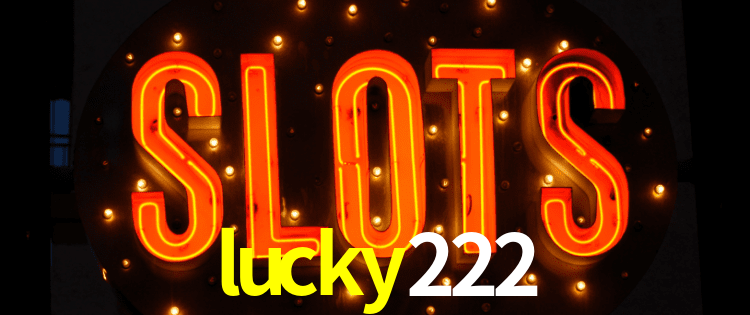 lucky222: A Experiência de Casino com Jogos de Mesa ao Vivo